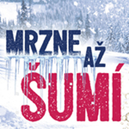 Hlavní výhra soutěže MRZNE, AŽ ŠUMÍ !